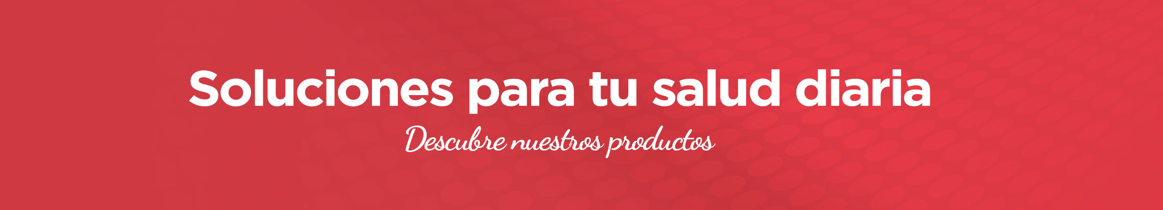Soluciones para tu salud y bienestar diario